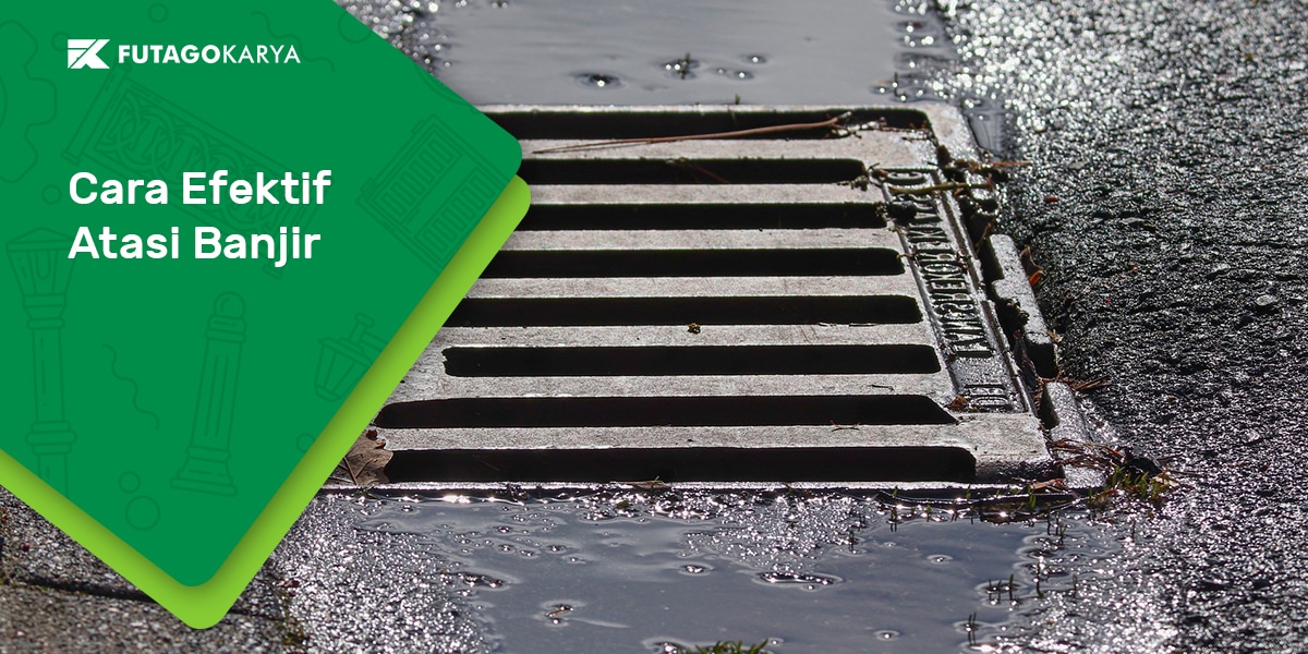 Grill & Manhole Cover Cara Efektif Atasi Banjir