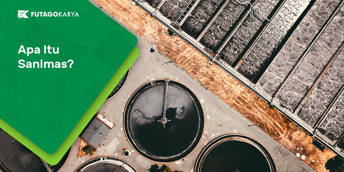 Apa itu Sanimas? Apa Manfaatnya Bagi Masyarakat?