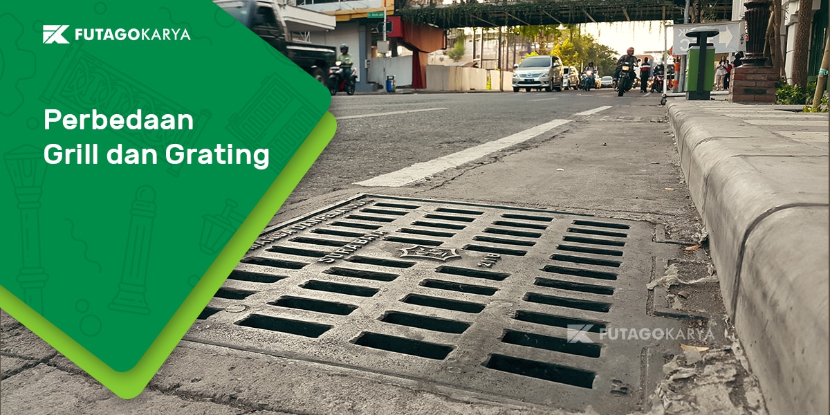Sama-sama untuk Tangkapan Air Jalan, Inilah Perbedaan Grill & Grating