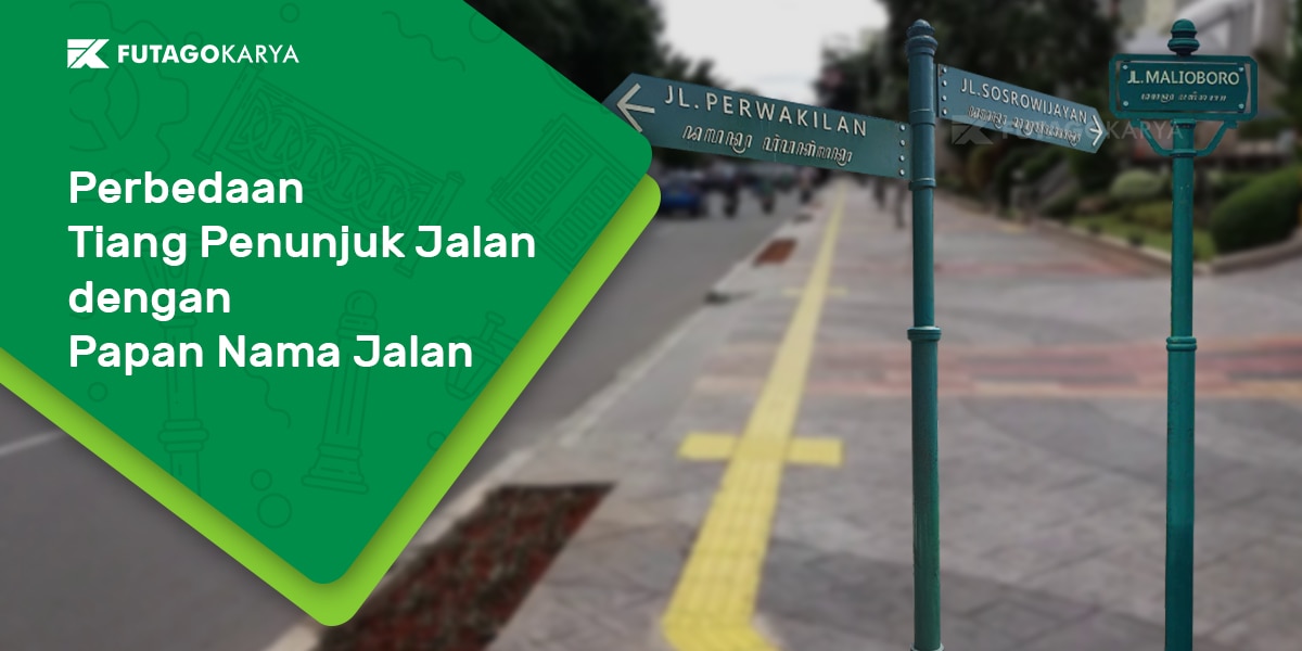 Perbedaan Tiang Penunjuk Arah Dengan Papan Nama Jalan