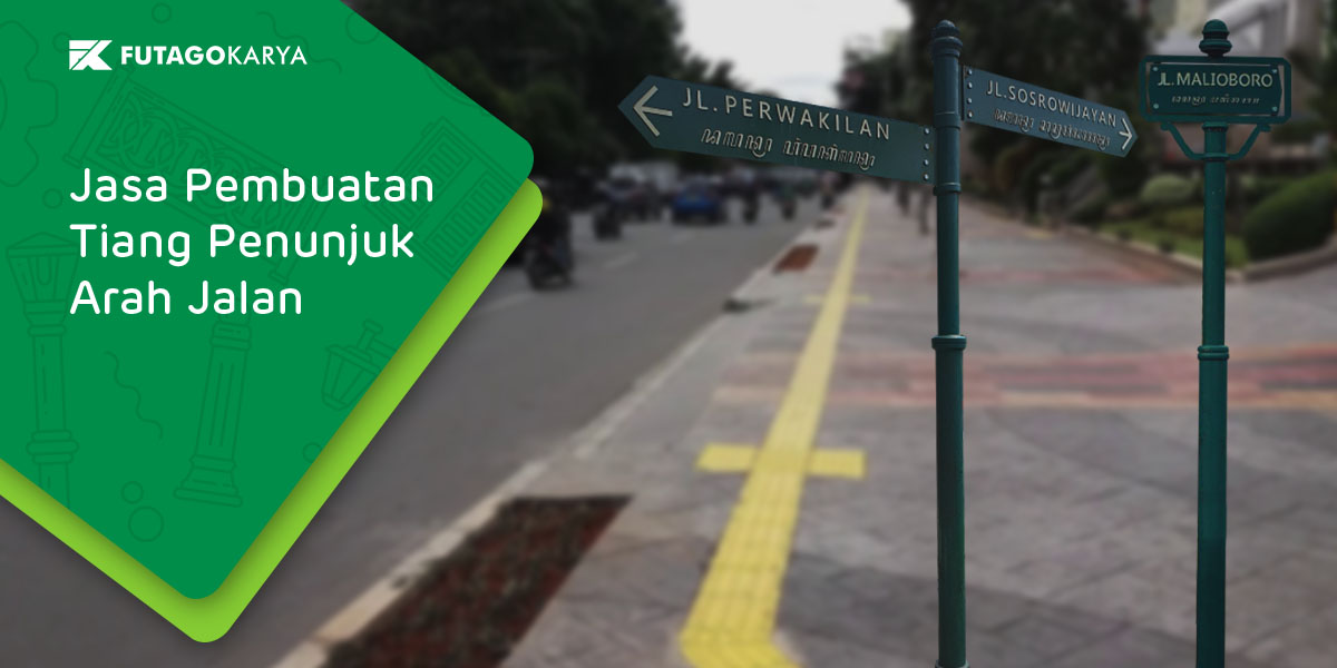 Jasa Pembuatan Tiang Penunjuk Arah Jalan